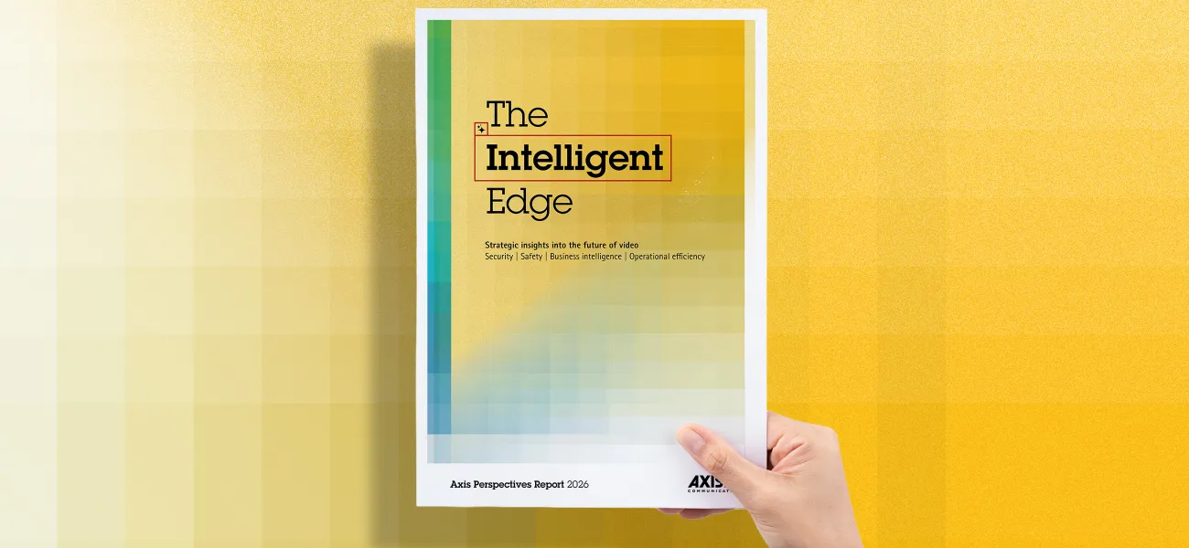 Axis Perspectives Report on Intelligent Video’s Evolving Role